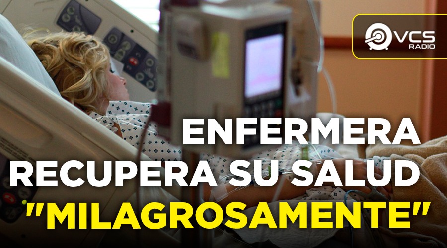 Enfermera Recupera su Salud "Milagrosamente"