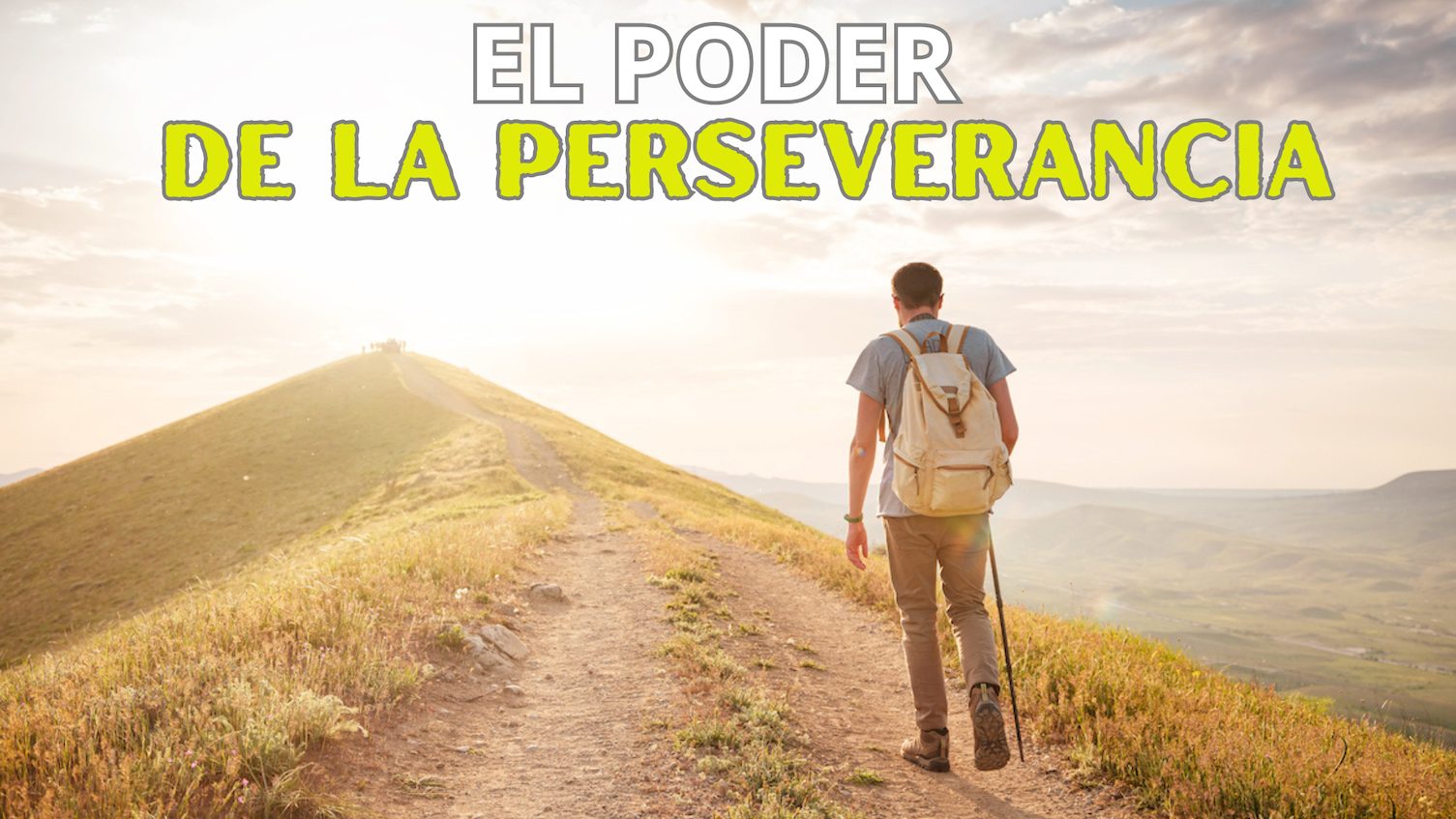 El Poder de la Perseverancia (VIDEO)